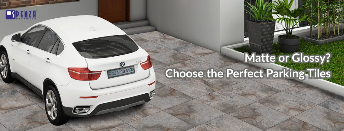 Matte vs Glossy: Which Finish Is Best for Home Parking Tiles?