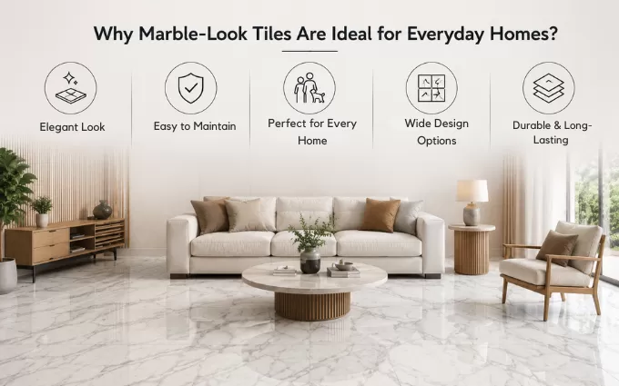 Why Marble-Look Tiles Are Ideal for Everyday Homes